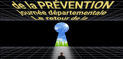 Journée départementale de la prévention, le retour !